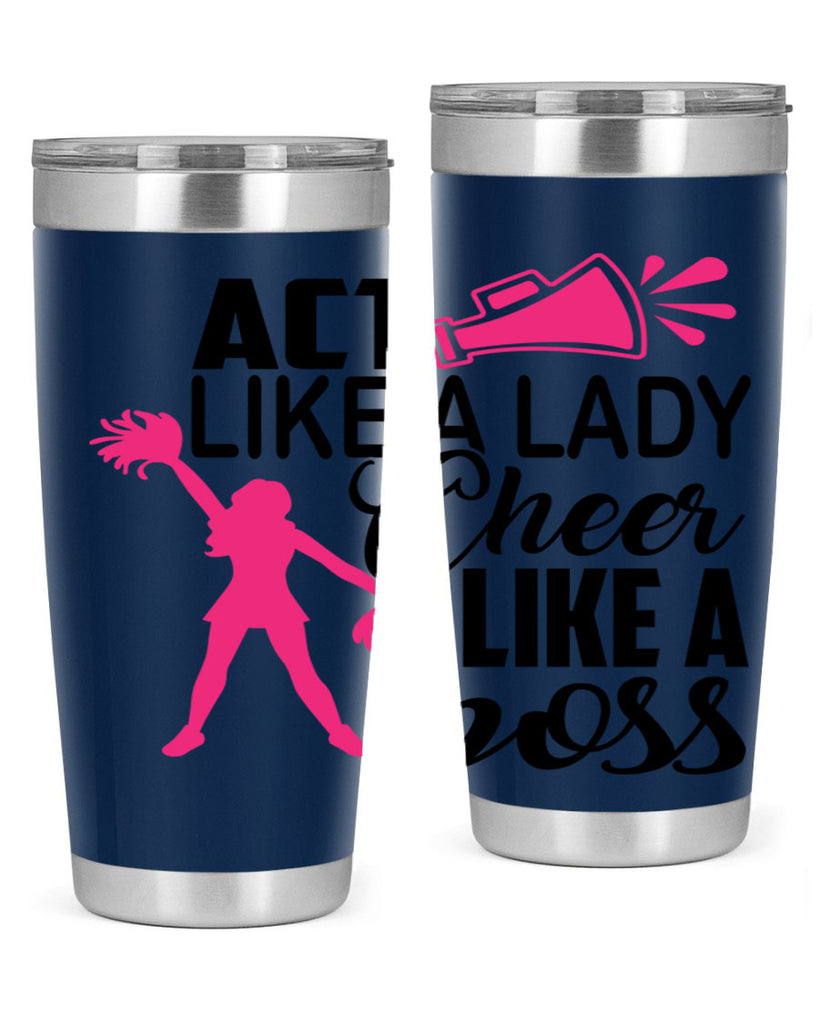 Act like a lady Cheer like a boss 1486#- cheer- Tumbler