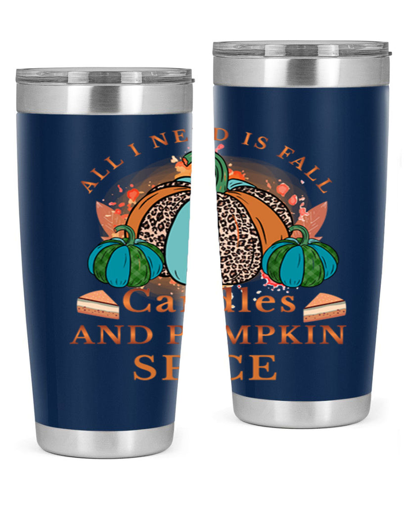 All I Need Is Fall Candles And Pumpkin Spice 5#- fall- Tumbler