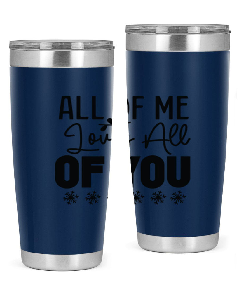 All of Me Loves All of You 5#- winter- Tumbler