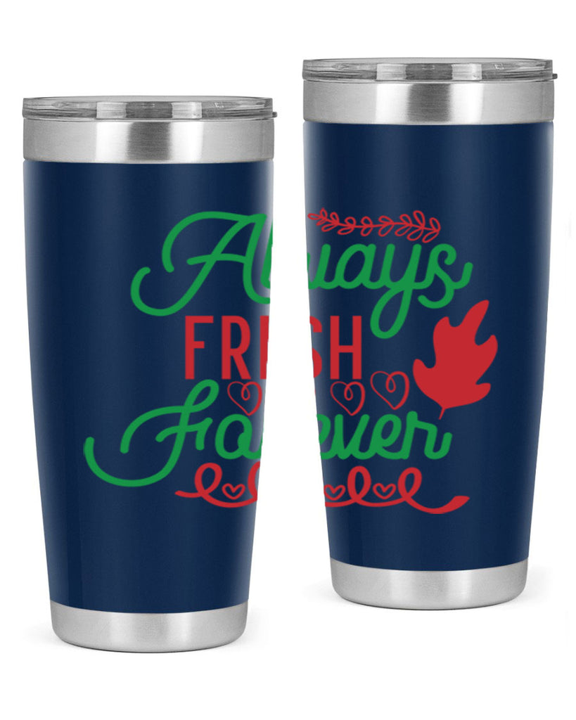 Always Fresh Forever 13#- winter- Tumbler