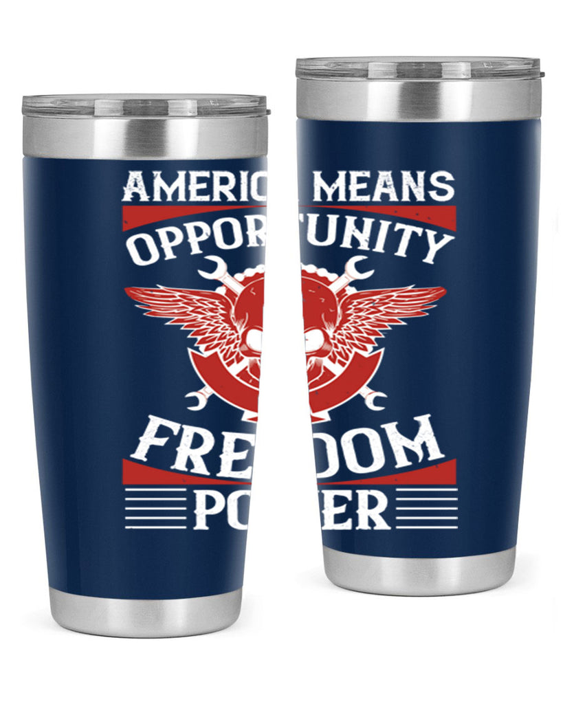 America means opportunity freedom power Style 85#- Fourt Of July- Tumbler
