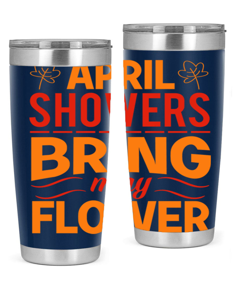 April showers bring may flower 18#- spring- Tumbler