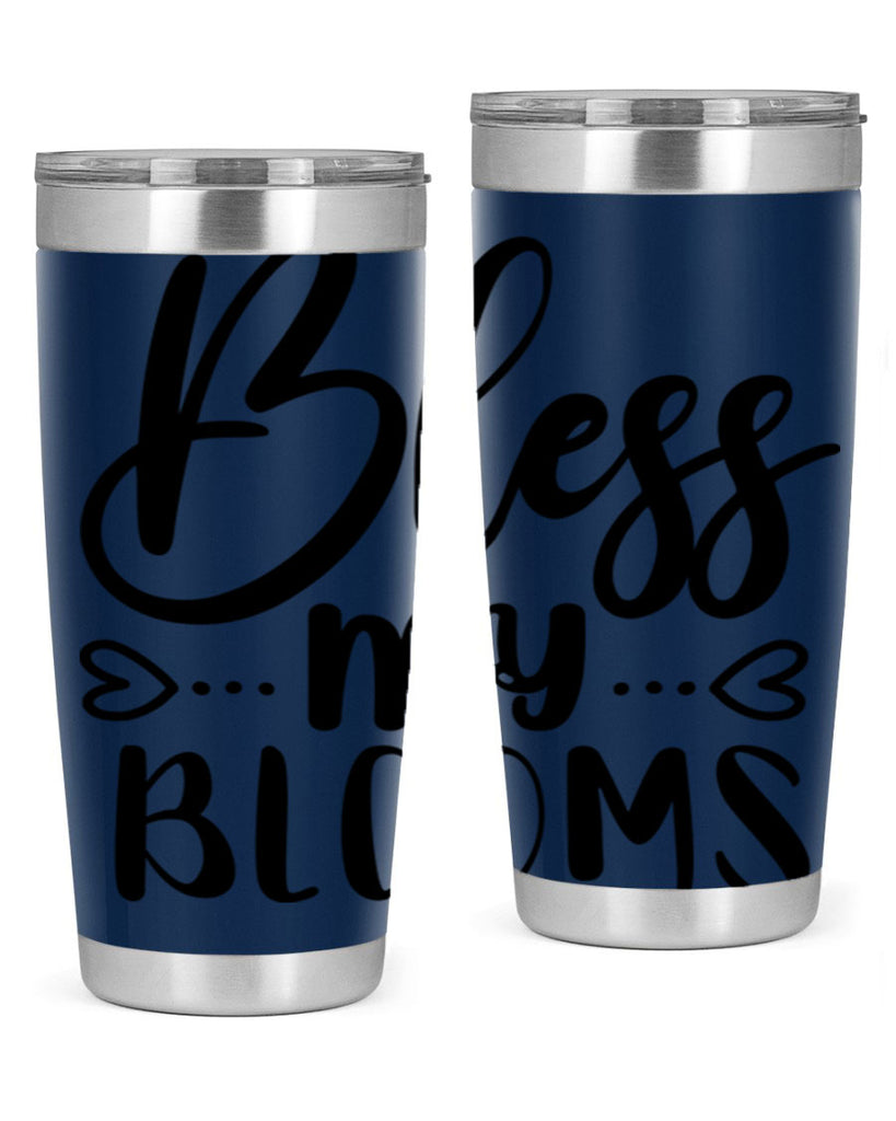 BLESS MY BLOOMS  64#- spring- Tumbler