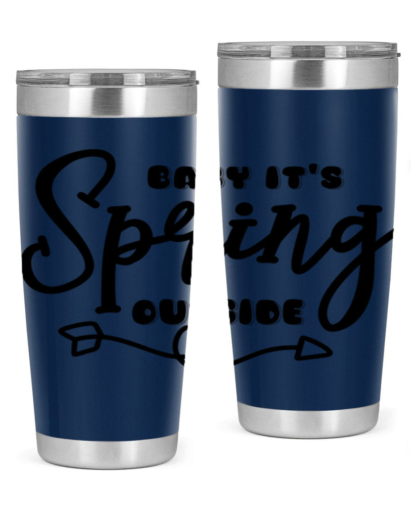 Baby It's Spring Outside25#- spring- Tumbler