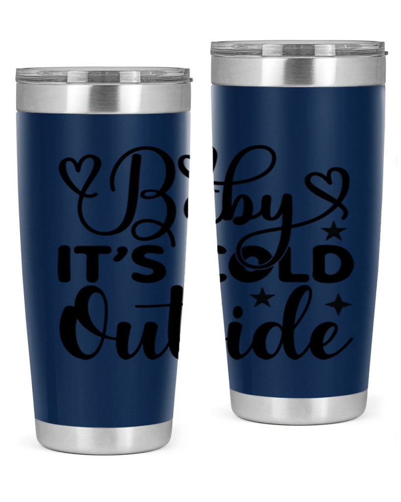 Baby its cold outside 20#- winter- Tumbler