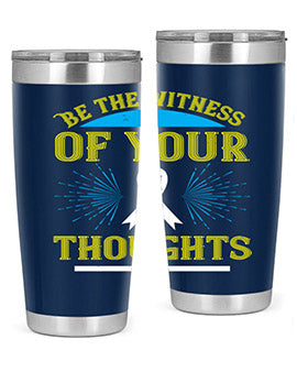 Be the witness of your thoughts Style 48#- self awareness- Tumbler