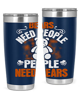 Bears need people. People need bears 46#- Bears- Tumbler