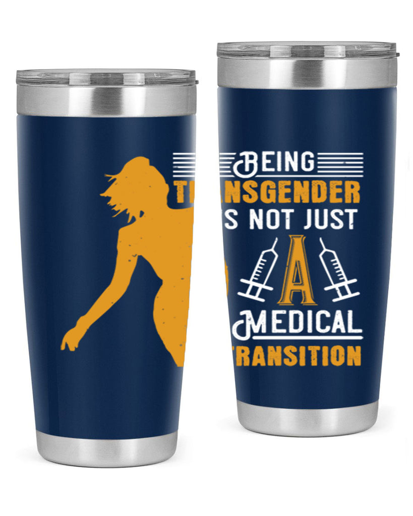 Being transgender is not just a medical transition Style 17#- medical- tumbler