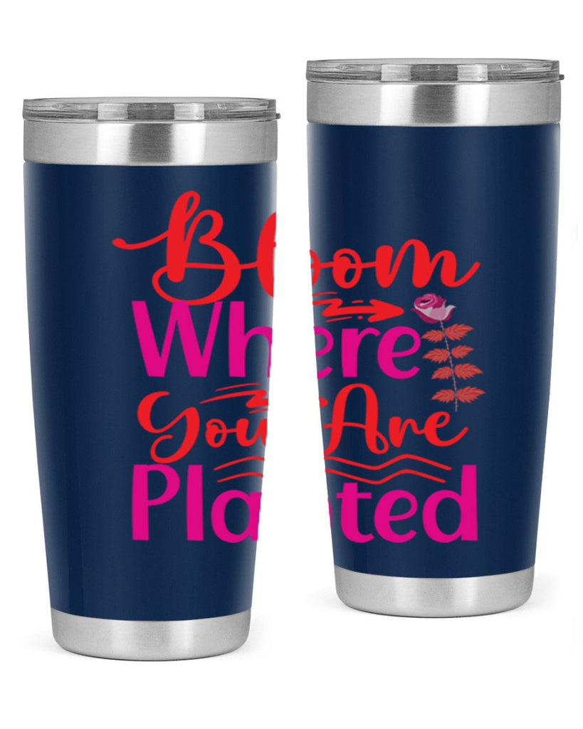 Bloom Where You Are Planted 76#- spring- Tumbler