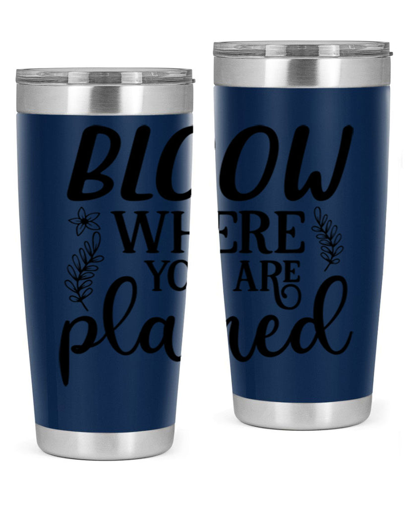 Bloom where you are planted 88#- spring- Tumbler