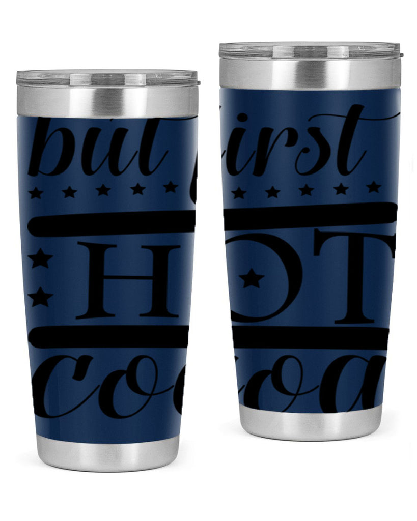 But First Hot Cocoa 35#- winter- Tumbler