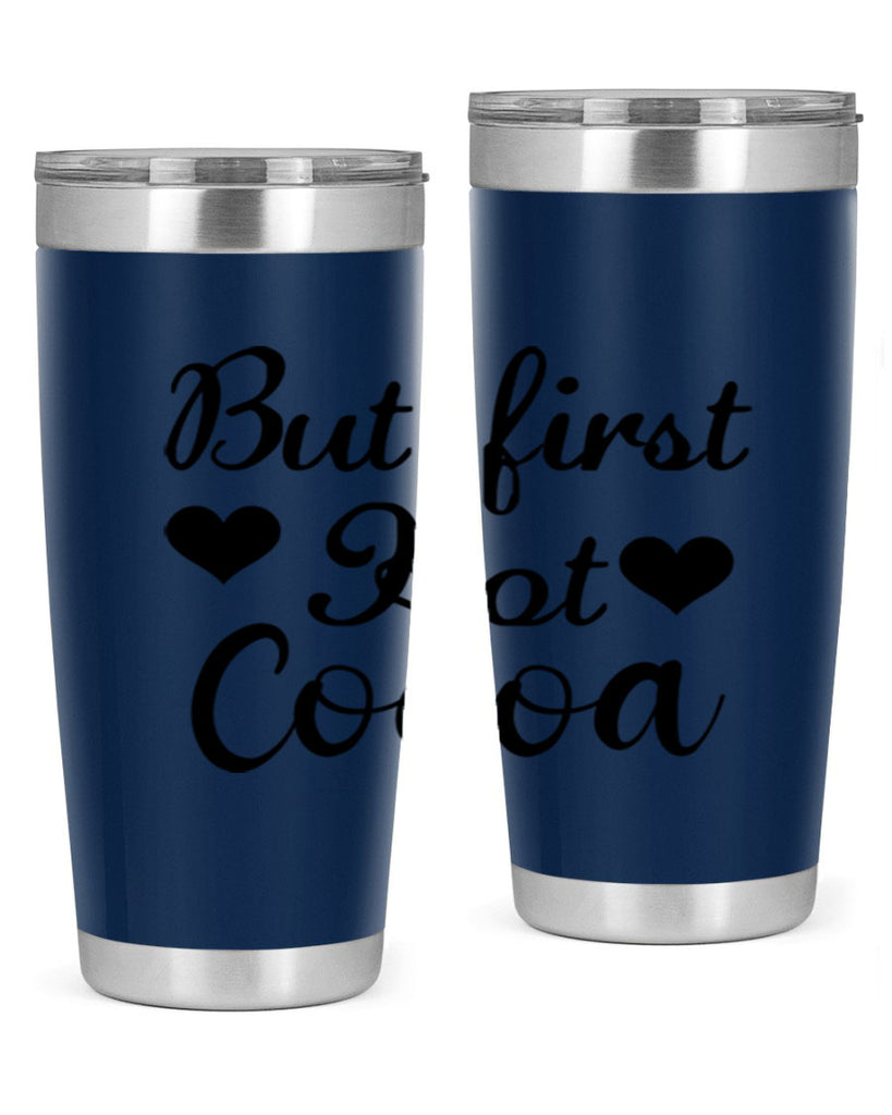 But first Hot Cocoa 38#- winter- Tumbler