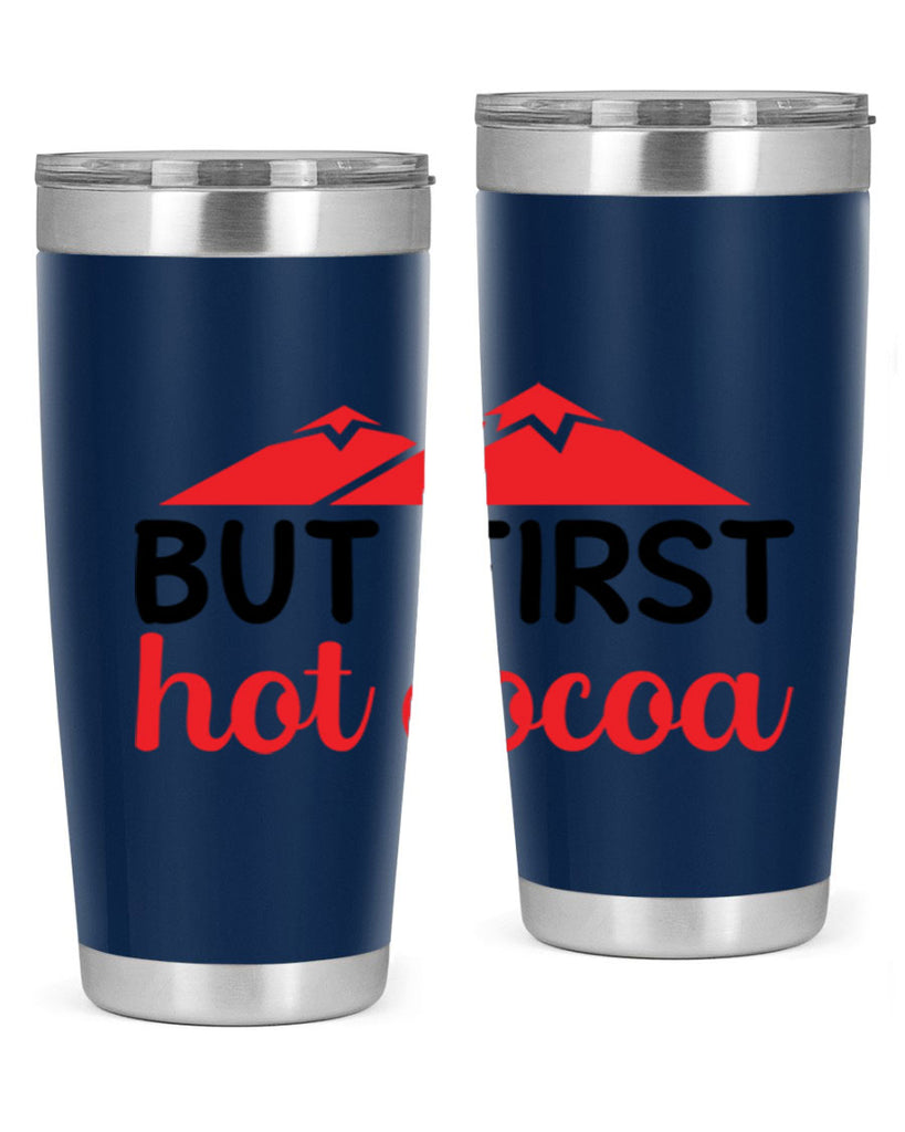 But first hot cocoa 28#- winter- Tumbler