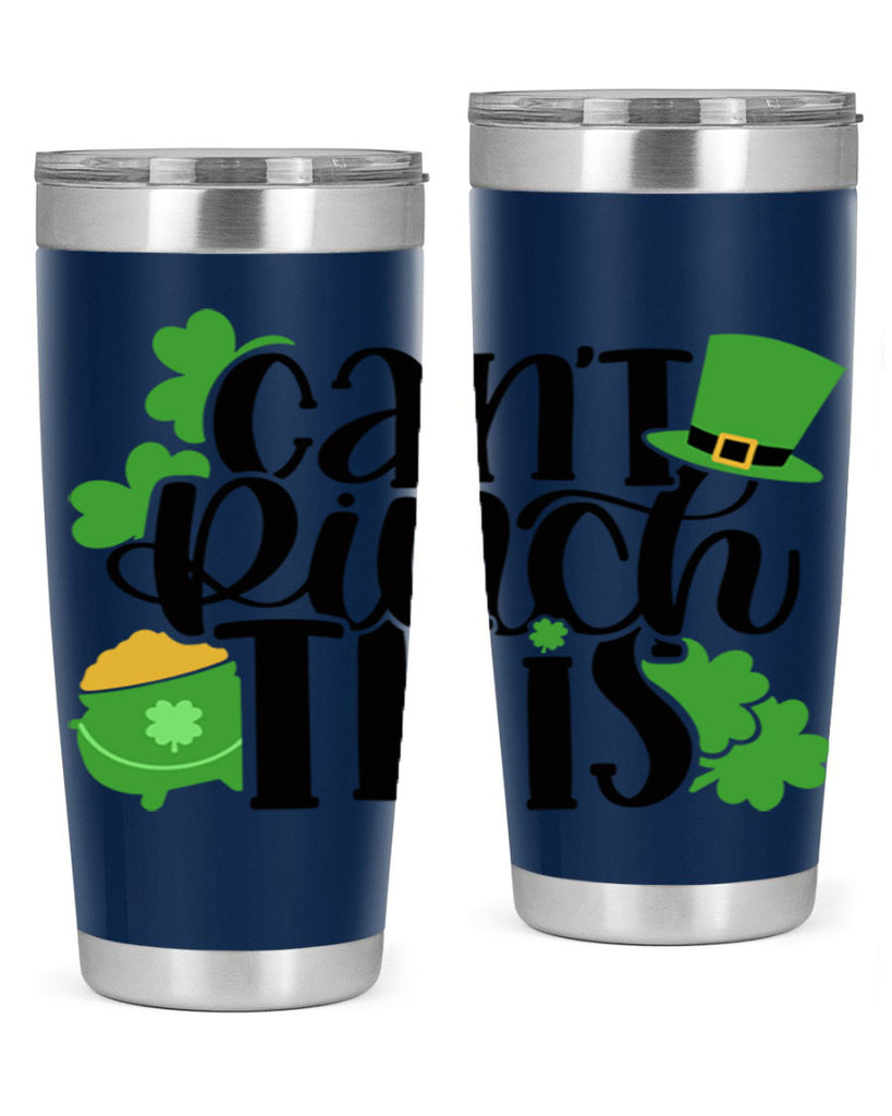 Cant Pinch This Style 103#- St Patricks Day- Tumbler