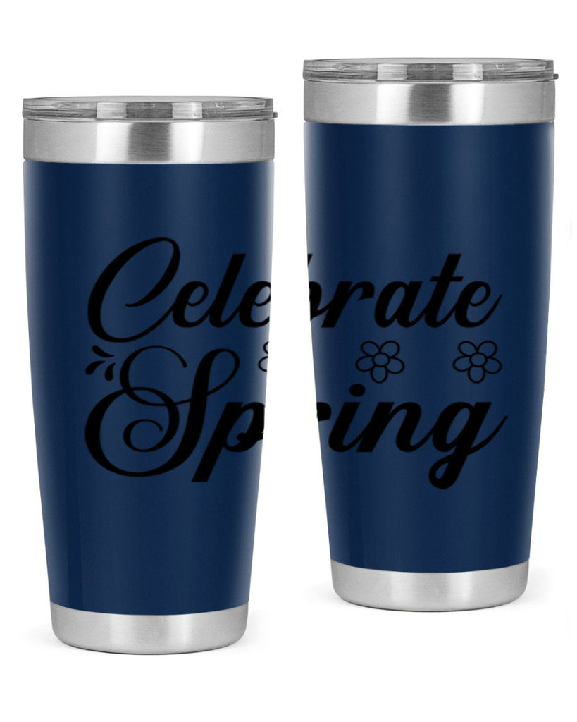 Celebrate spring  104#- spring- Tumbler