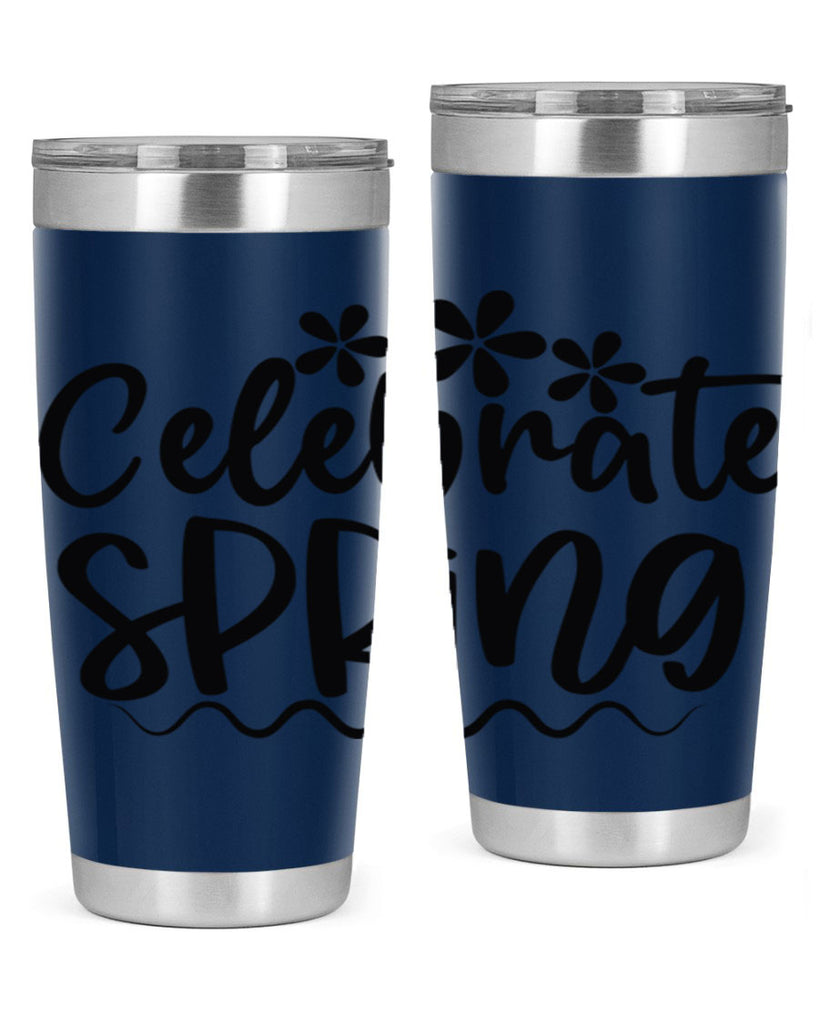 Celebrate spring  108#- spring- Tumbler