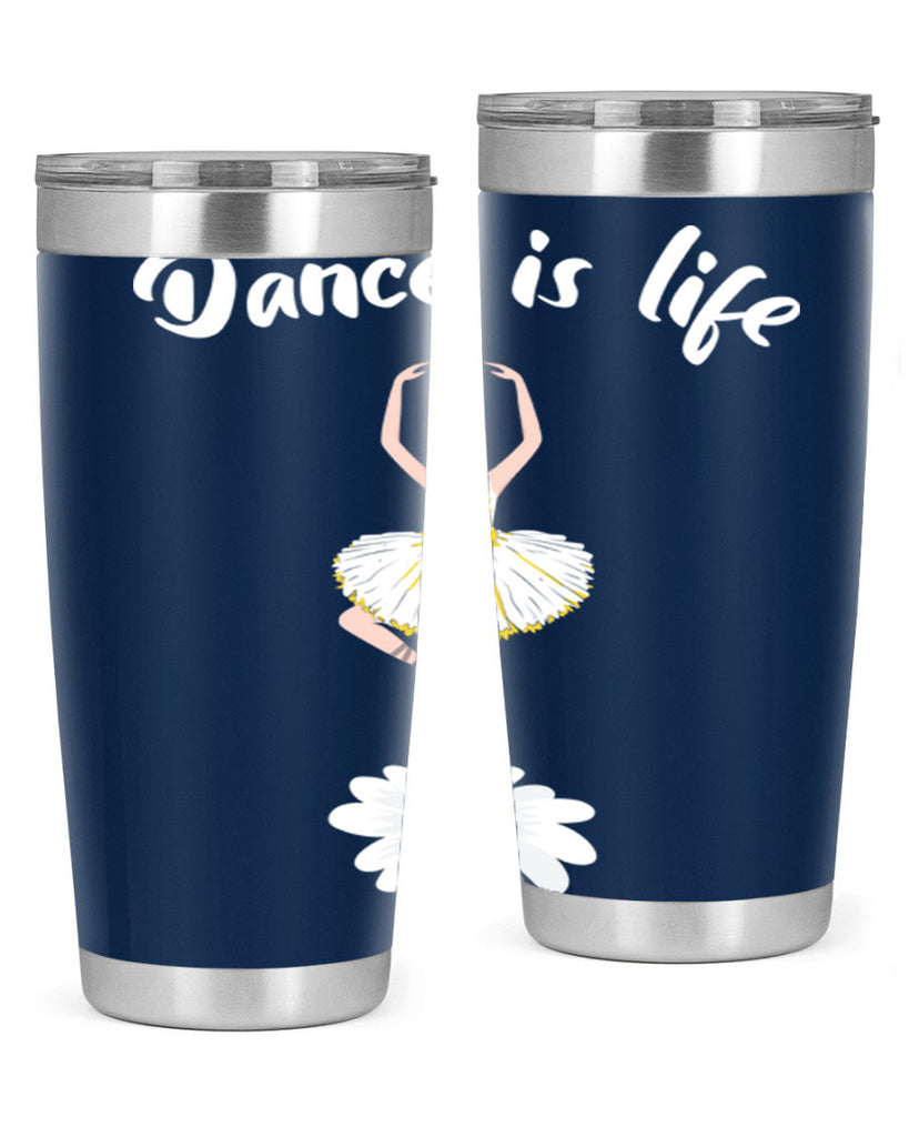 DANCE IS LIFE Ballet Dancing Ballet 29#- ballet- Tumbler