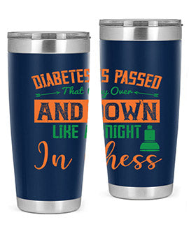 Diabetes is passed that way over and down like a knight in chess Style 48#- diabetes- Tumbler