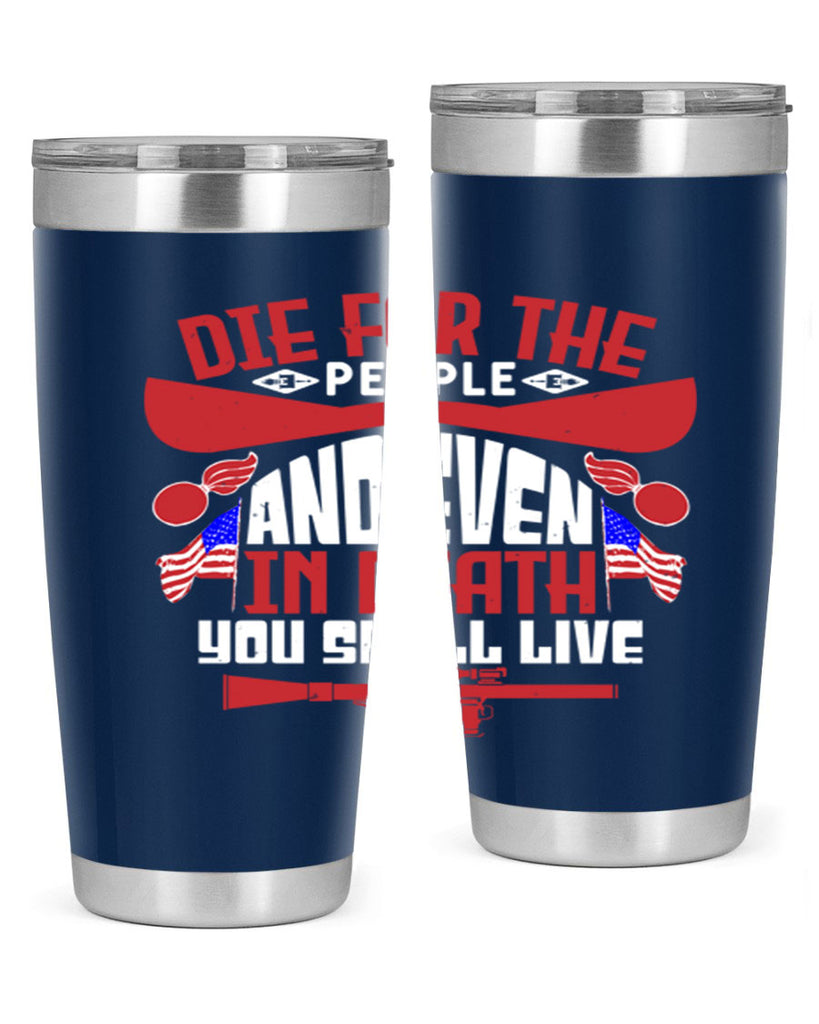 Die for the people and live Style 41#- Fourt Of July- Tumbler