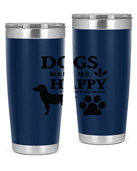 Dogs Make Me Happy Style 44#- dog- Tumbler