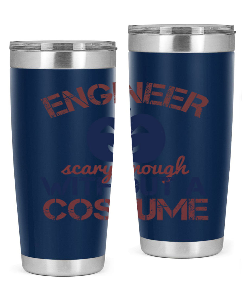 ENGINEER SCARY ENOUGH WITHOUT A COUSTUME Style 62#- engineer- tumbler