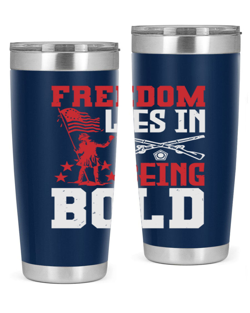 Freedom lies in being Style 11#- Fourt Of July- Tumbler