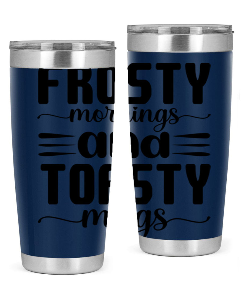 Frosty Mornings and Toasty Mugs 108#- winter- Tumbler