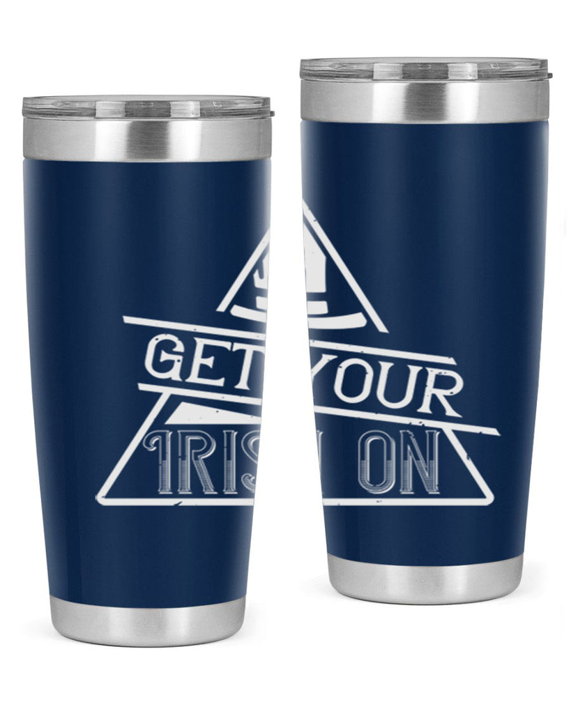 Get your Irish on Style 137#- St Patricks Day- Tumbler