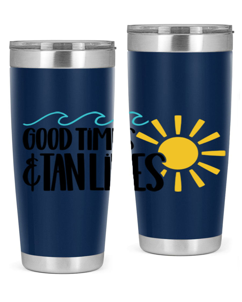 Good Times Tan Lines Style 43#- summer- Tumbler