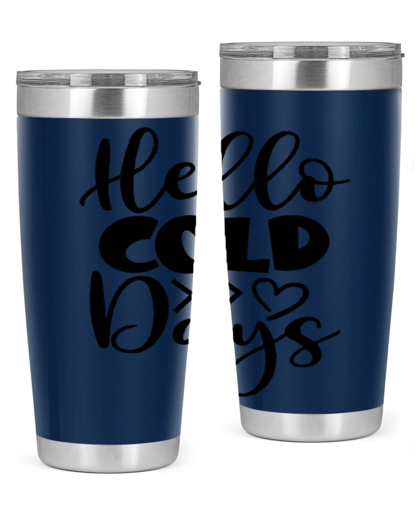 Hello Cold Days 149#- winter- Tumbler