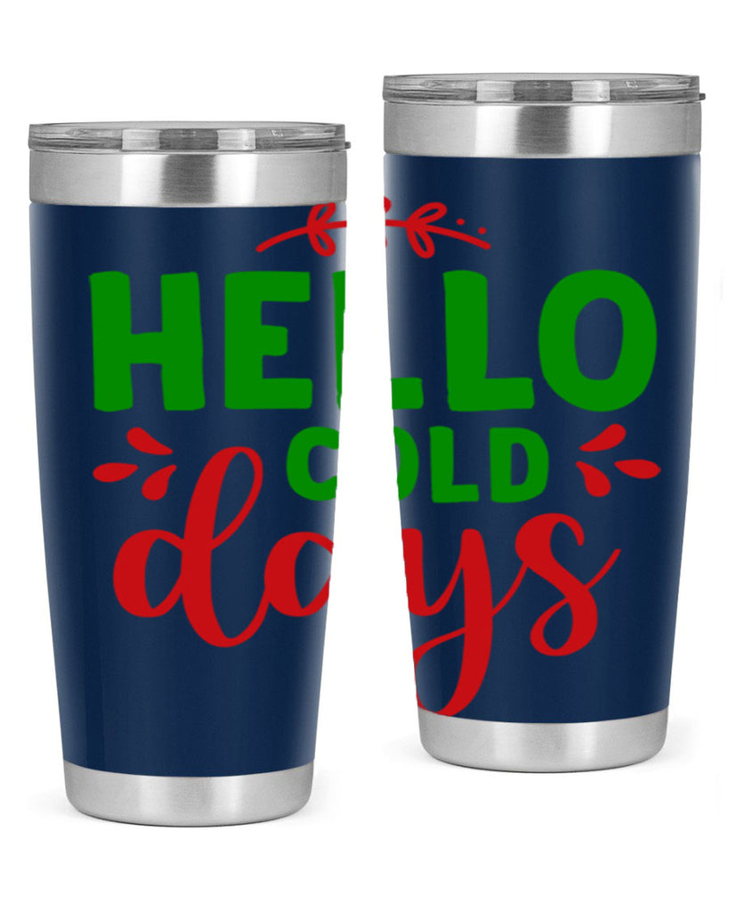 Hello Cold Days 151#- winter- Tumbler