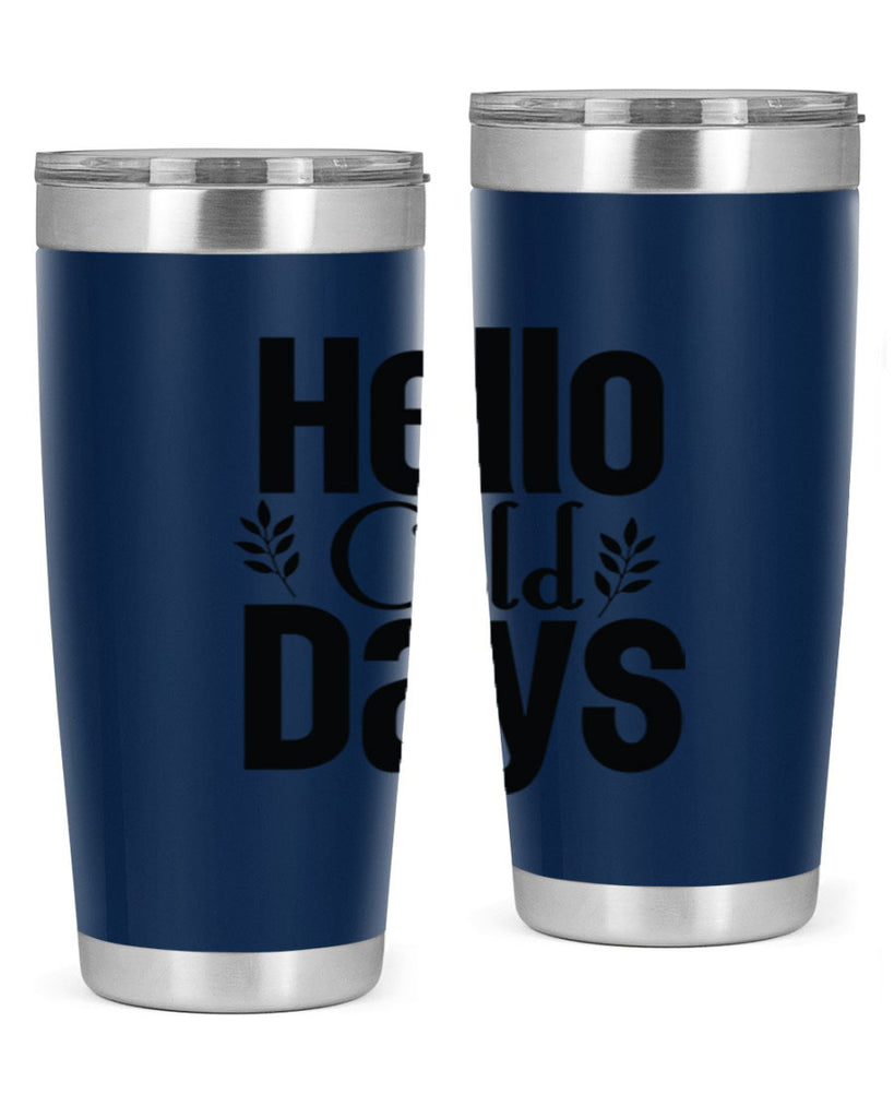 Hello Cold Days 152#- winter- Tumbler