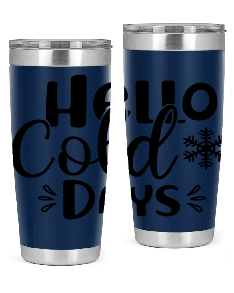 Hello Cold Days155#- winter- Tumbler