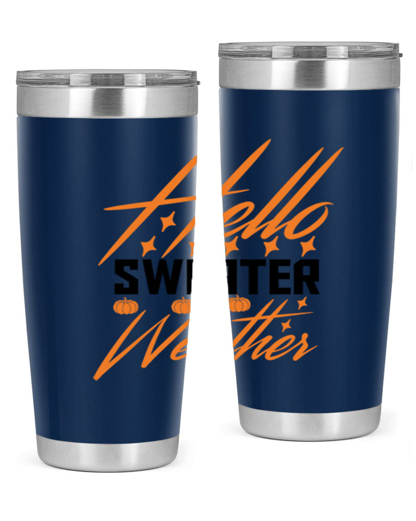Hello Sweater Weather 295#- fall- Tumbler