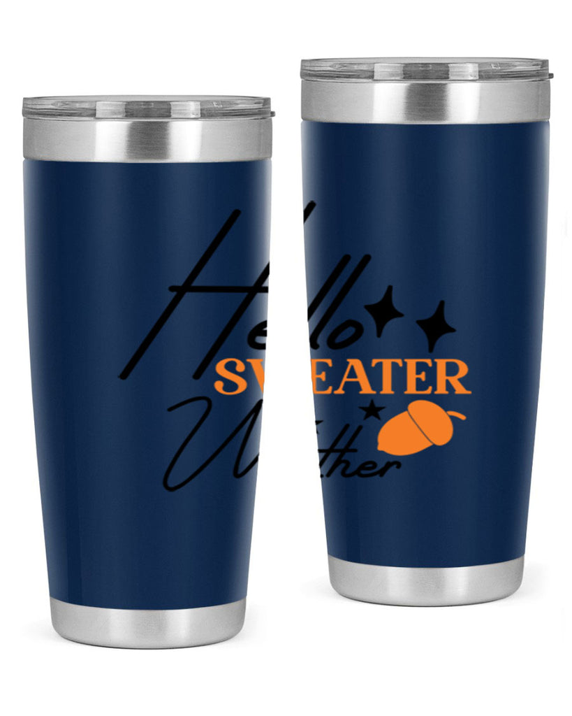 Hello Sweater Weather 296#- fall- Tumbler