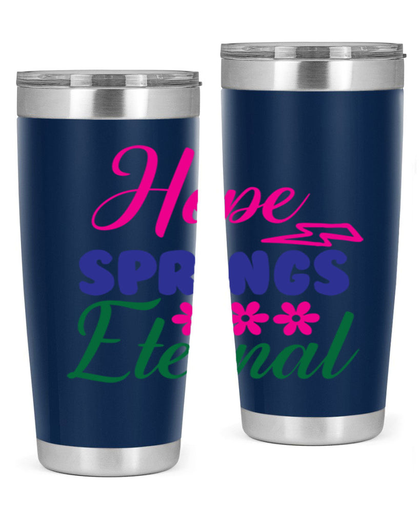Hope Springs Eternal 259#- spring- Tumbler