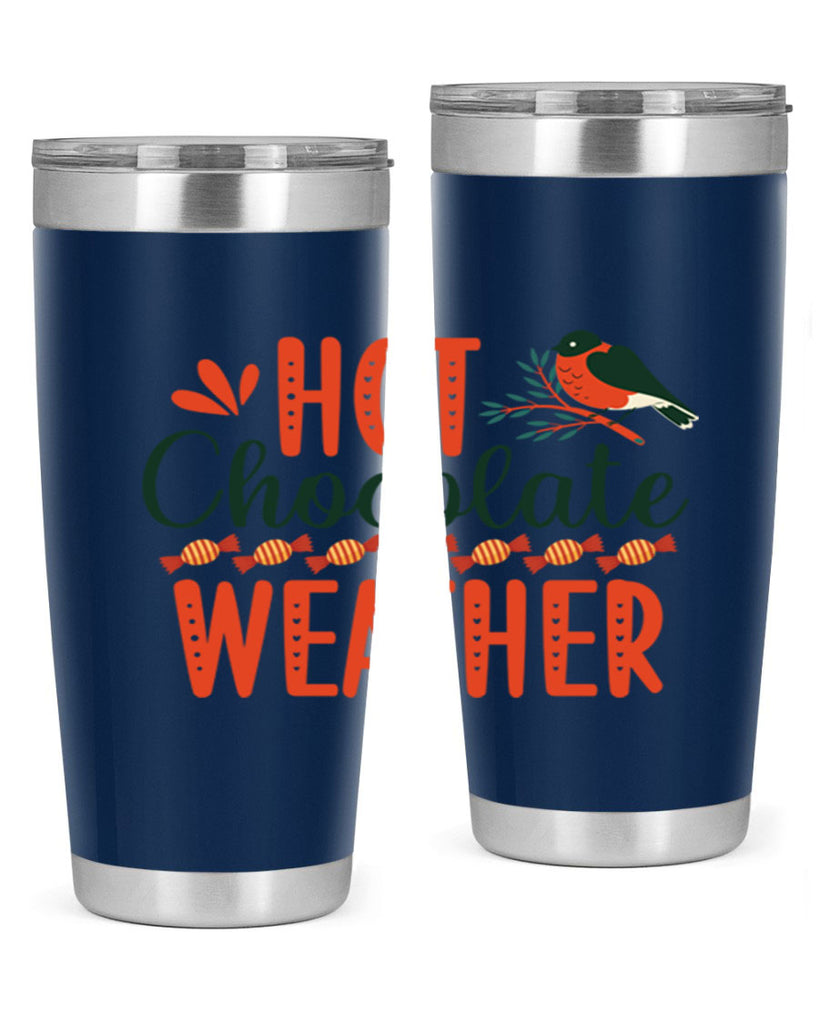 Hot Chocolate Weather 203#- winter- Tumbler