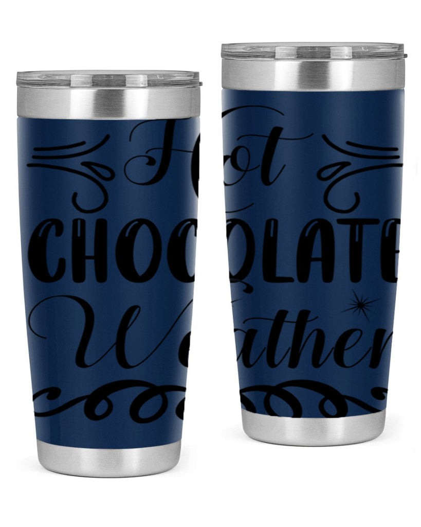 Hot Chocolate Weather 214#- winter- Tumbler