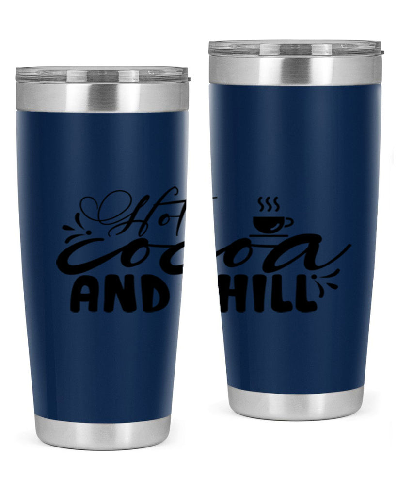 Hot Cocoa And Chill 207#- winter- Tumbler