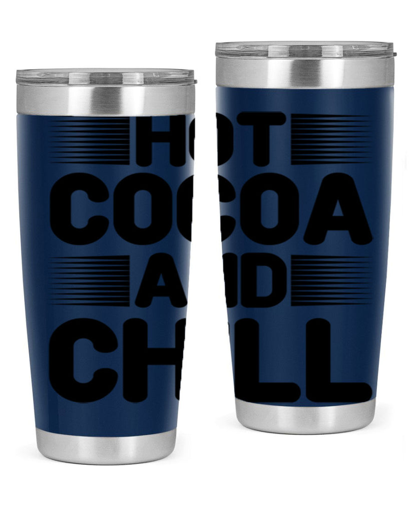 Hot Cocoa and Chill 216#- winter- Tumbler