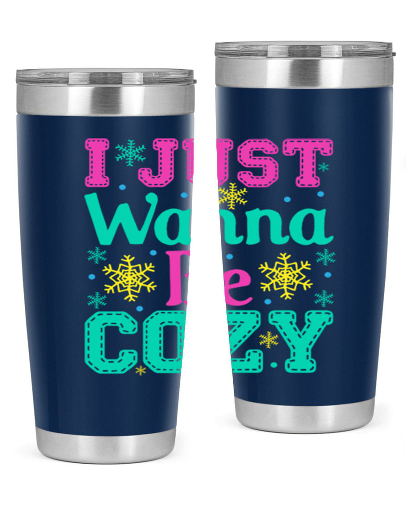 I Just Wanna Be CozyWinter 241#- winter- Tumbler
