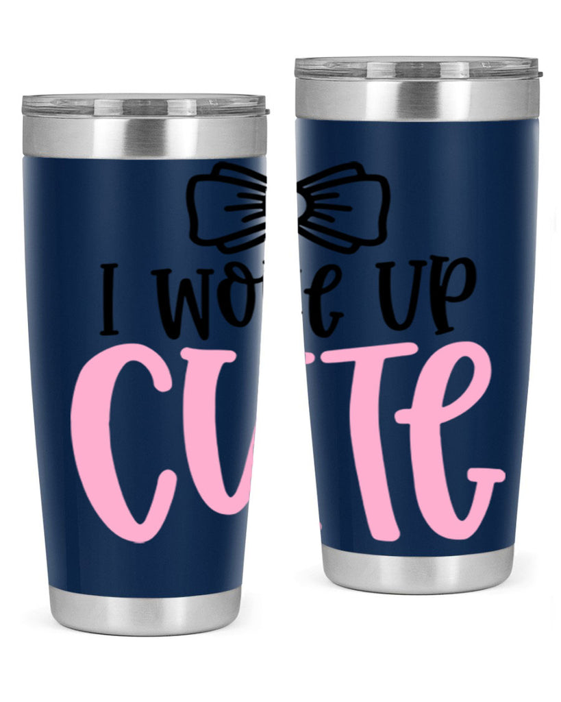 I Woke Up Cupe Style 84#- baby- tumbler