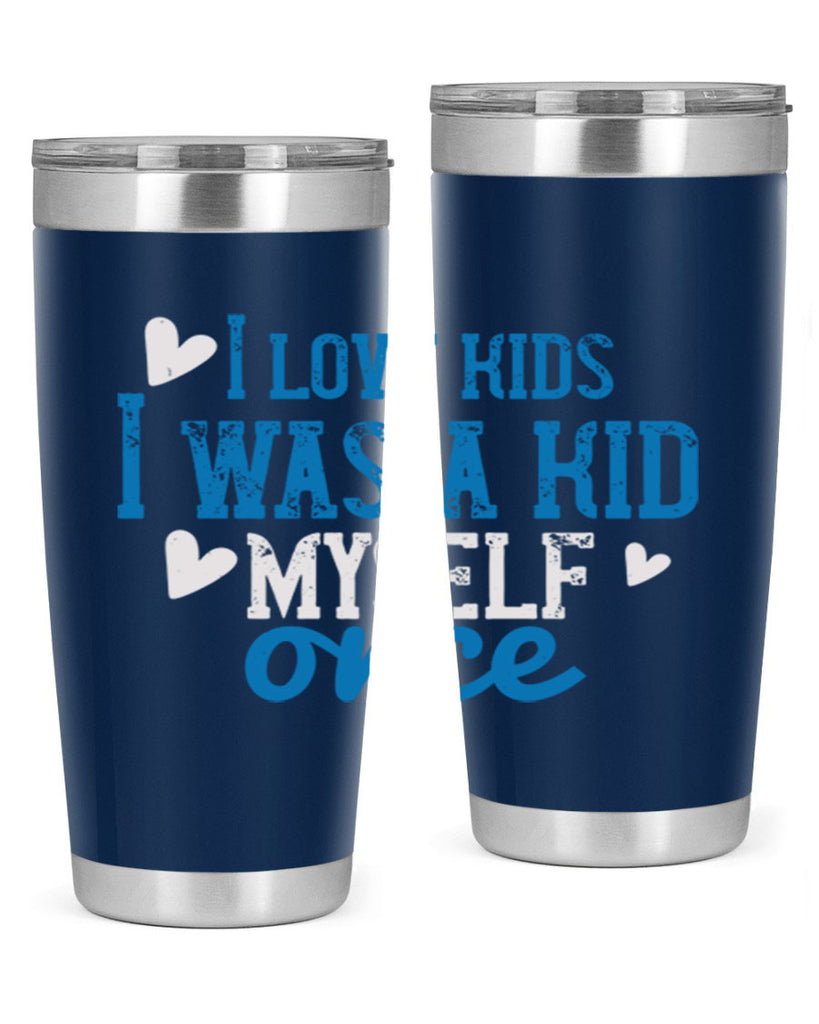 I love kids I was a kid myself once Style 35#- baby- Tumbler