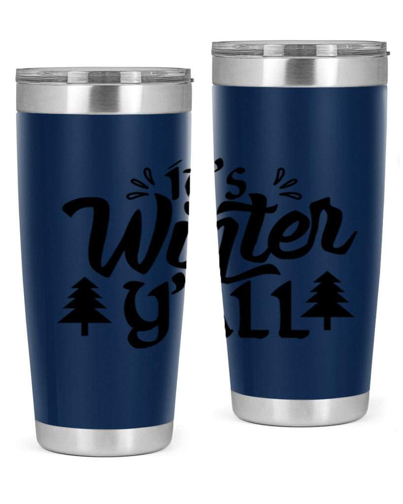It s Winter Y all 257#- winter- Tumbler