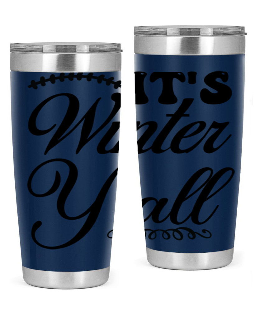 Its winter yall 275#- winter- Tumbler