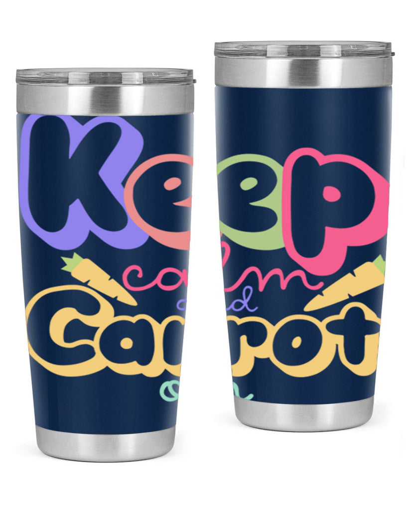 Keep calm and carrot on289#- spring- Tumbler