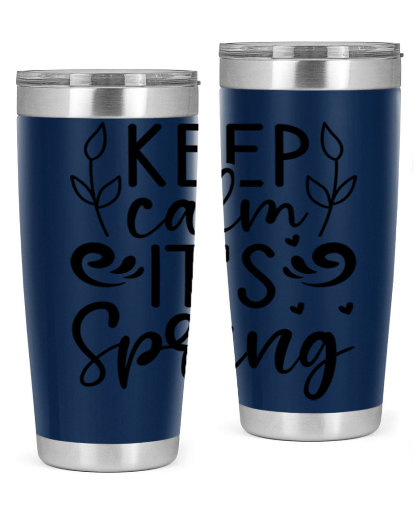 Keep calm its spring  293#- spring- Tumbler