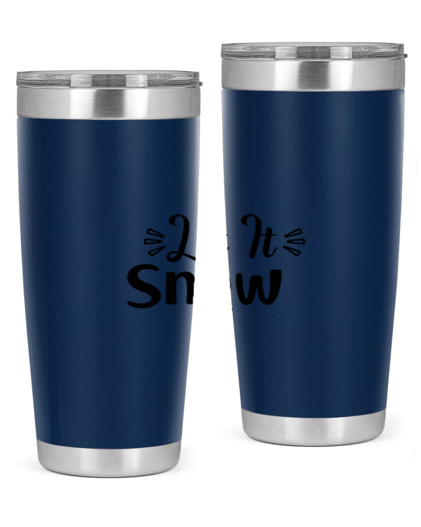 Let It Snow 285#- winter- Tumbler