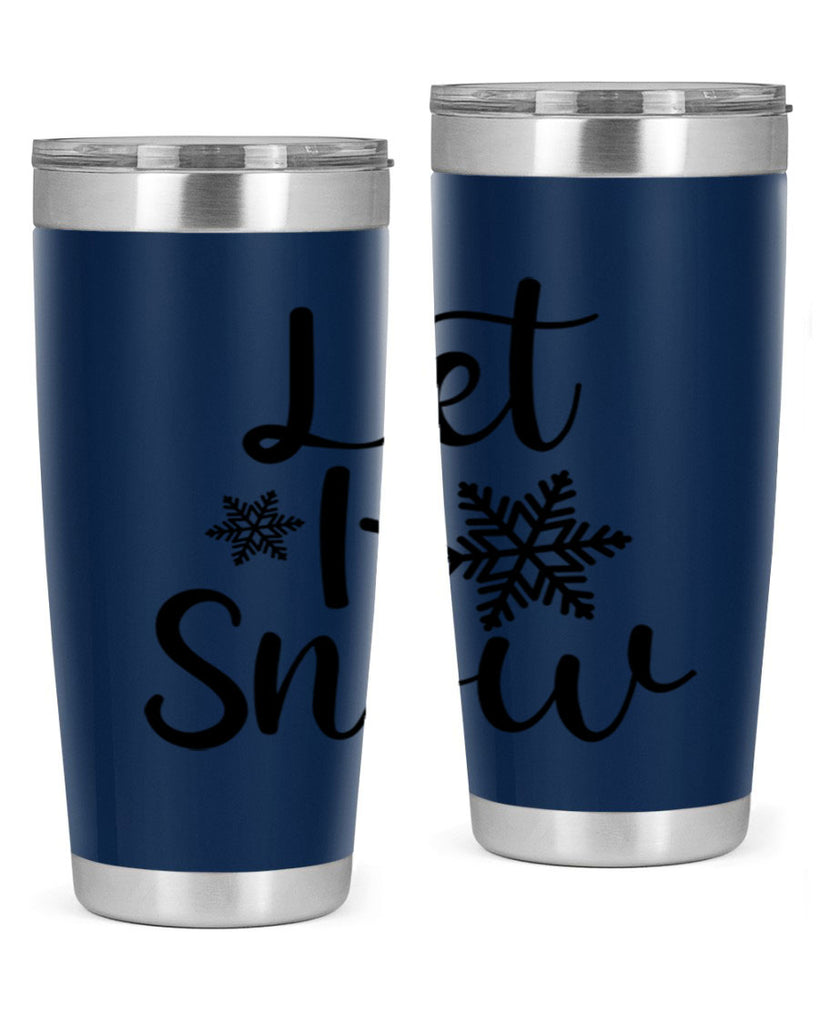 Let It Snow 294#- winter- Tumbler