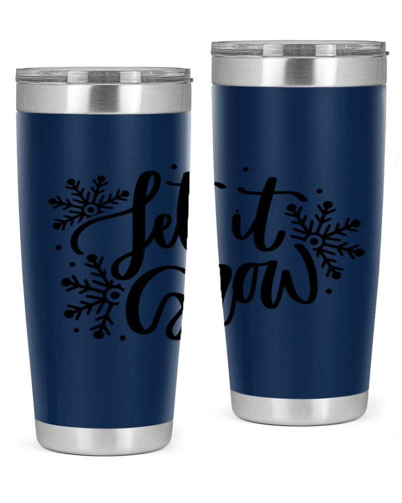 Let It Snow 342#- winter- Tumbler
